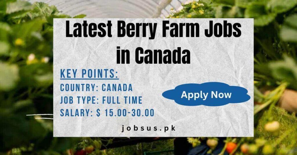 Latest Berry Farm Jobs in Canada
