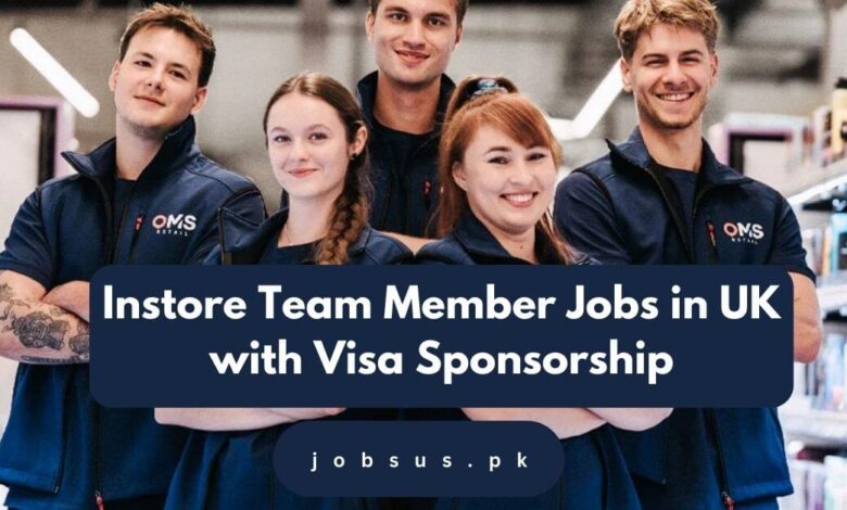 Instore Team Member Jobs in UK with Visa Sponsorship