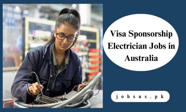 Visa Sponsorship Electrician Jobs in Australia
