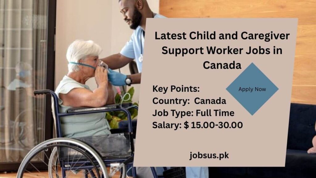 Latest Child and Caregiver Support Worker Jobs in Canada