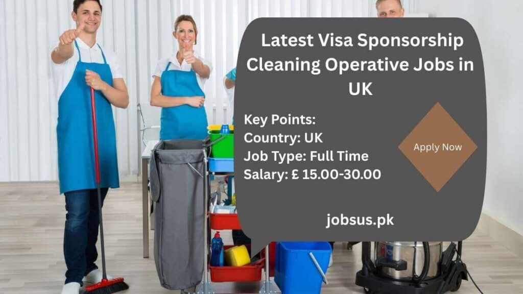 Latest Visa Sponsorship Cleaning Operative Jobs in UK