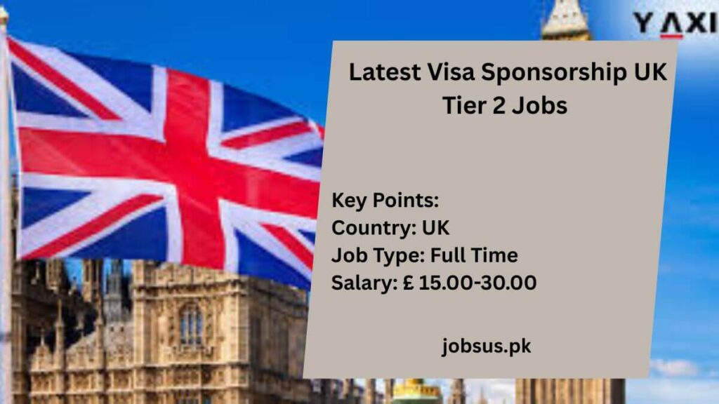 Latest Visa Sponsorship UK Tier 2 Jobs