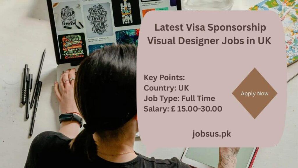 Latest Visa Sponsorship Visual Designer Jobs in UK