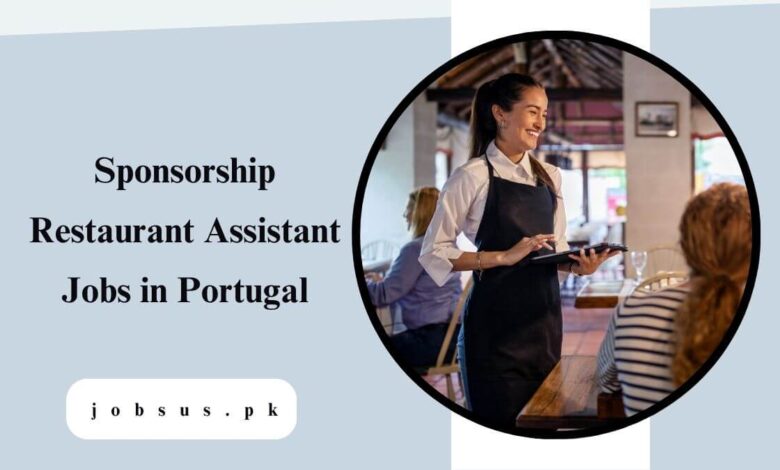 Sponsorship Restaurant Assistant Jobs in Portugal