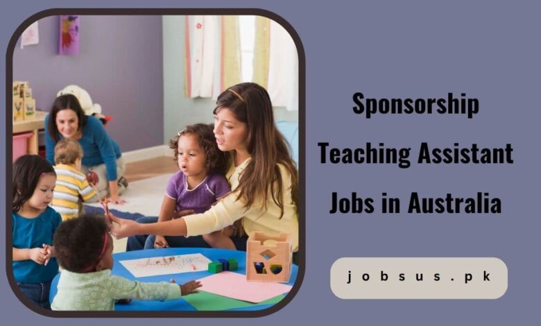 Sponsorship Teaching Assistant Jobs in Australia