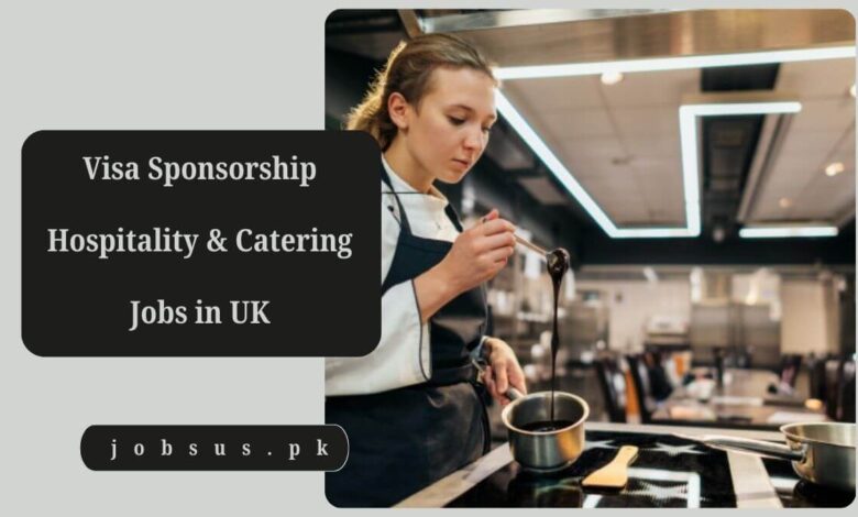 Visa Sponsorship Hospitality & Catering Jobs in UK