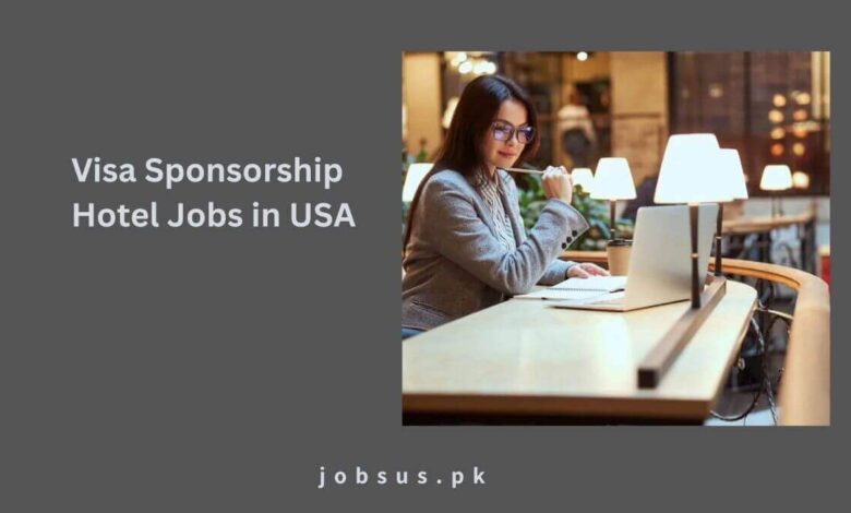 Visa Sponsorship Hotel Jobs in USA