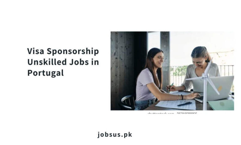 Visa Sponsorship Unskilled Jobs in Portugal