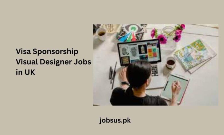 Visa Sponsorship Visual Designer Jobs in UK